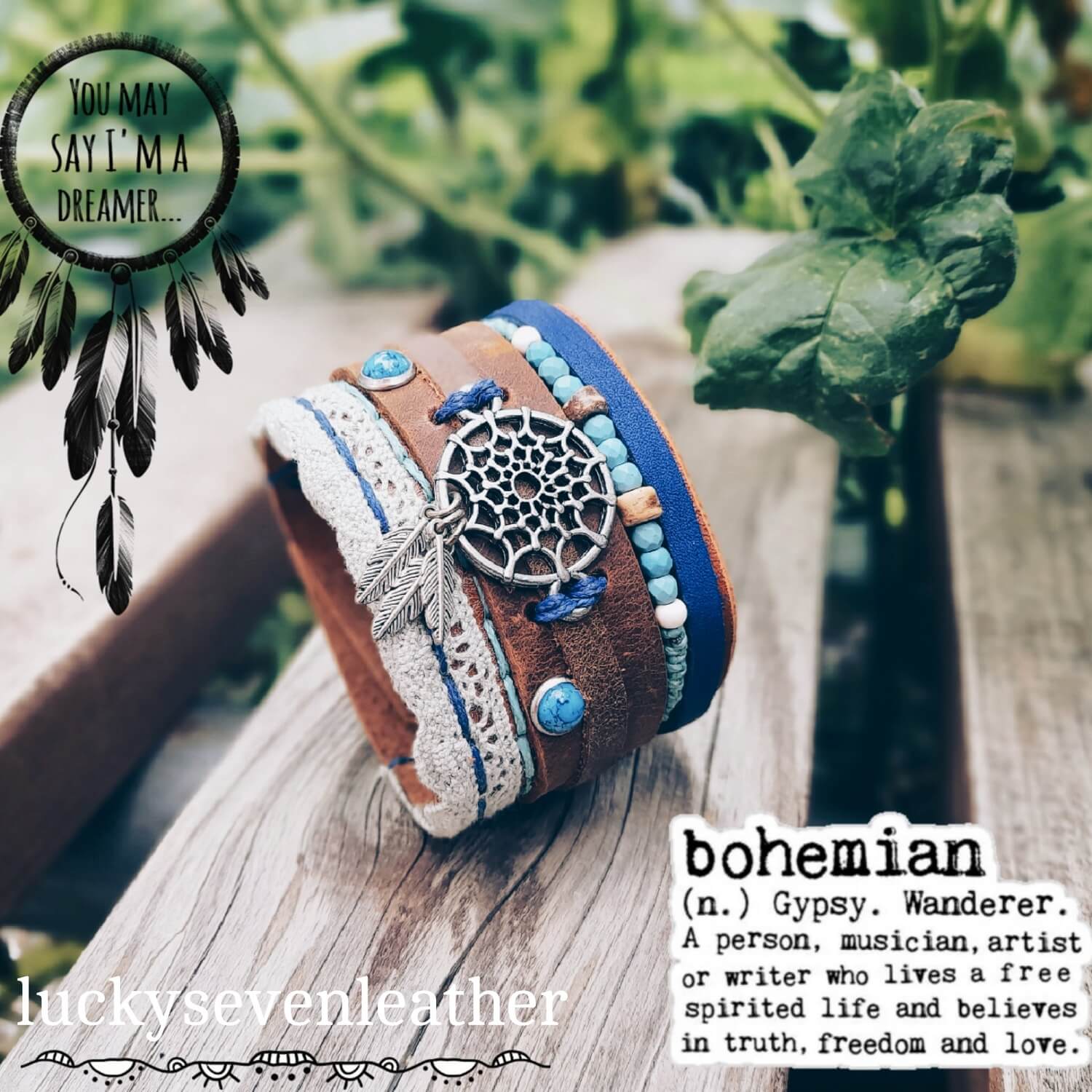 Bohemian-style leather bracelet with dreamcatcher design on a wooden surface with plants in the background and inspirational quotes